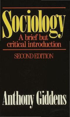 Sociology: A Brief but Critical Introduction(English, Paperback, Giddens Anthony)