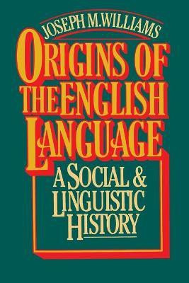 Origins of the English Language(English, Paperback, Williams Joseph M.)