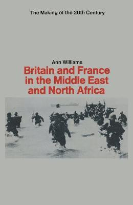 Britain and France in the Middle East and North Africa(English, Paperback, Williams Ann)