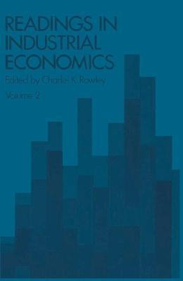 Readings in Industrial Economics: v. 2(English, Paperback, Rowley Charles K.)