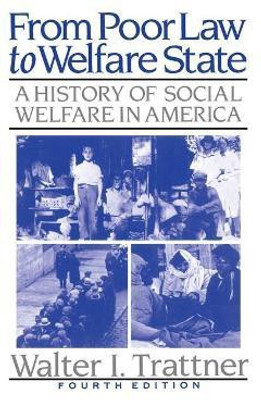 From Poor Law to Welfare State, 4th Edition(English, Paperback, Trattner Walter I.)