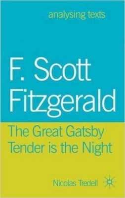 F. Scott Fitzgerald, The Great Gatsby Tender Is The Night(English, Paperback, Nicholas Tredell)