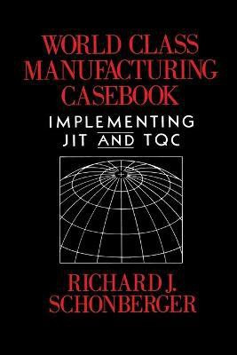World Class Manufacturing Casebook(English, Paperback, Schonberger Richard J.)