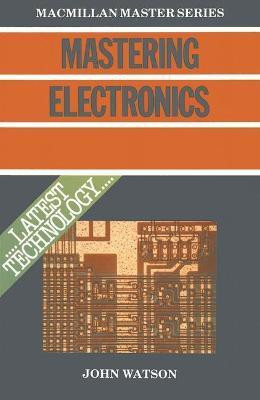 Mastering Electronics(English, Paperback, Watson John)