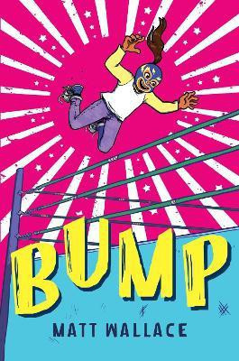 Bump(English, Paperback, Wallace Matt)