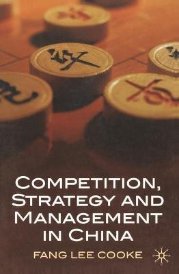 Competition, Strategy and Management in China(English, Paperback, Cooke Fang Lee)