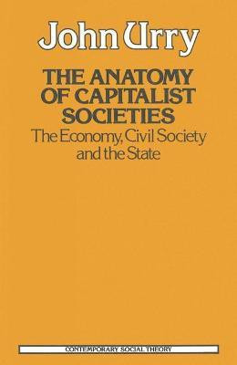 Anatomy of Capitalist Societies(English, Paperback, Urry John Professor)