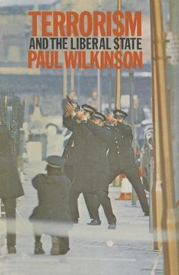 Terrorism and the Liberal State(English, Paperback, Wilkinson Paul)