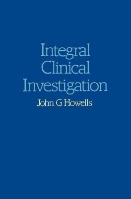 Integral Clinical Investigation(English, Paperback, Howells John G.)