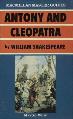 Antony and Cleopatra by William Shakespeare(English, Paperback, Wine Martin)