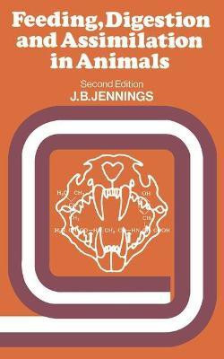 Feeding, Digestion and Assimilation in Animals(English, Paperback, Jennings Joseph Brian)