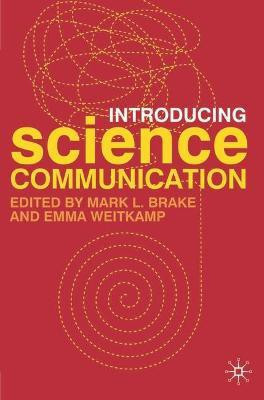 Introducing Science Communication(English, Hardcover, Brake Mark L.)