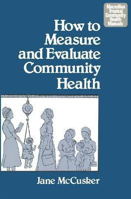 How To Measure And Evaluate Community Health(English, Paperback, unknown)