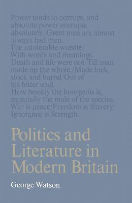 Politics and Literature in Modern Britain(English, Paperback, Watson George)