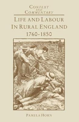 Life and Labour in Rural England, 1760-1850(English, Paperback, Horn Pamela)