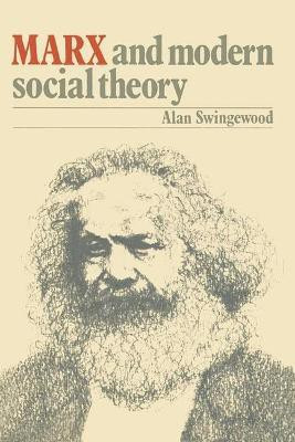 Marx and Modern Social Theory(English, Paperback, Swingewood Alan)