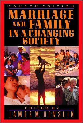 Marriage and Family in a Changing Society, 4th Ed(English, Paperback, Henslin James M.)