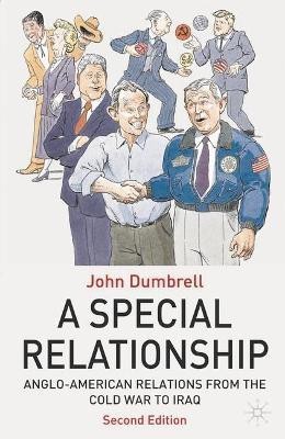 A Special Relationship  - Anglo American Relations from the Cold War to Iraq(English, Hardcover, Dumbrell John)