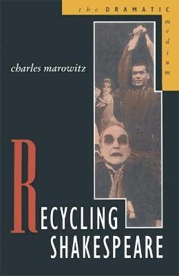 Recycling Shakespeare(English, Paperback, Marowitz Charles)