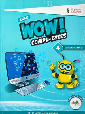 ICSE WOW COMPU-BYTES Class 4(Paperback, Eupheus Learning)