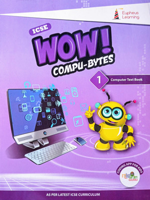 ICSE WOW COMPU-BYTES Class 1(Paperback, Eupheus Learning)