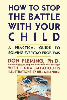 How to Stop the Battle with Your Child(English, Paperback, Fleming Don)