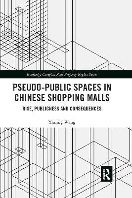 Pseudo-Public Spaces in Chinese Shopping Malls(English, Paperback, Wang Yiming)