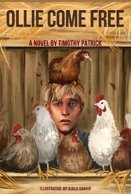 Ollie Come Free(English, Hardcover, Patrick Timothy)