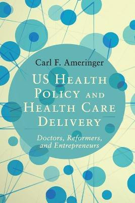 US Health Policy and Health Care Delivery(English, Paperback, Ameringer Carl F.)