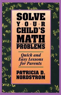 Solve Your Children's Math Problems(English, Paperback, Nordstrom Patricia)
