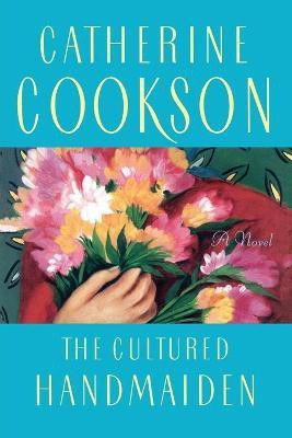 The Cultured Handmaiden(English, Paperback, Cookson Catherine)