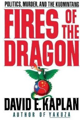 Fires of the Dragon(English, Paperback, Kaplan David E.)