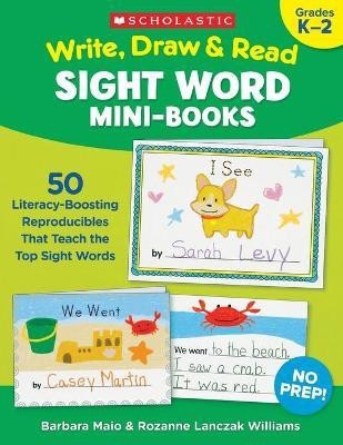 Write, Draw & Read Sight Word Mini-Books(English, Paperback, Williams Rozanne Lanczak)