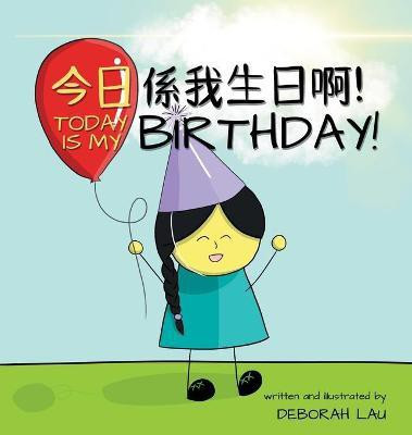 Today is my birthday!(English, Hardcover, Lau Deborah)