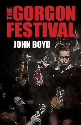 The Gorgon Festival(English, Paperback, Boyd John)
