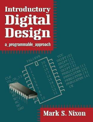 Introductory Digital Design 1st Edition(English, Paperback, Nixon Mark S.)