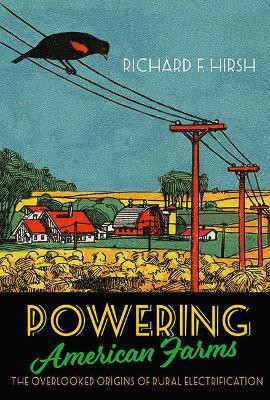 Powering American Farms(English, Hardcover, Hirsh Richard F.)