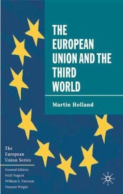 The European Union and the Third World(English, Electronic book text, Holland Martin)