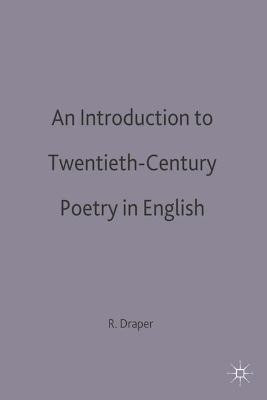 An Introduction to Twentieth-Century Poetry in English(English, Paperback, Draper R.P.)