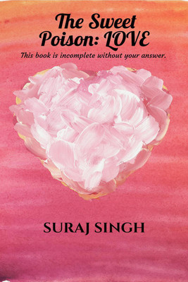 The Sweet Poison(English, Paperback, Suraj Singh)