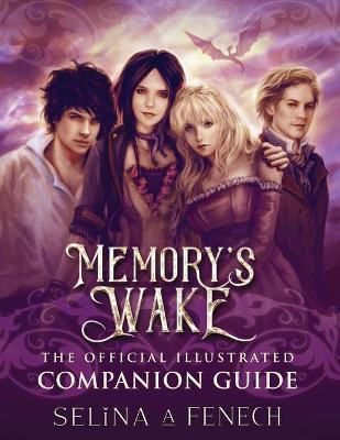 Memory's Wake - The Official Illustrated Companion Guide(English, Paperback, Fenech Selina)