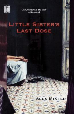 Little Sister's Last Dose(English, Paperback, Minter Alex)