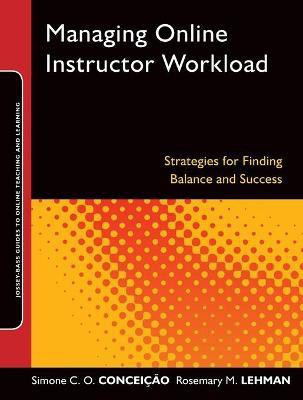Managing Online Instructor Workload(English, Paperback, Conceicao Simone C.O.)