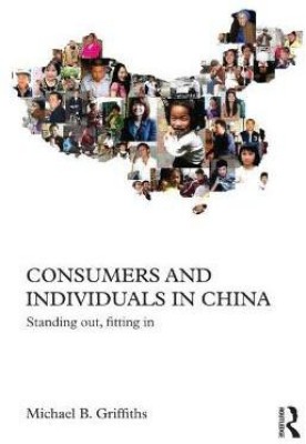 Consumers and Individuals in China(English, Hardcover, Griffiths Michael B.)