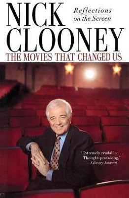Movies That Changed Us(English, Paperback, Nick Clooney)