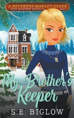 My Brother's Keeper (A Christian Amateur Sleuth Mystery)(English, Paperback, Biglow S E)