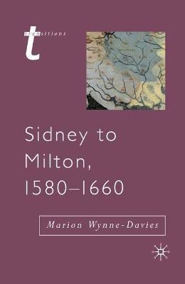 Sidney to Milton, 1580-1660(English, Paperback, Wynne-Davies Marion)