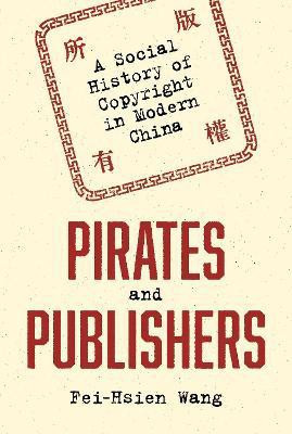 Pirates and Publishers(English, Paperback, Wang Fei-Hsien)