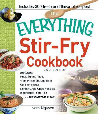 The Everything Stir-Fry Cookbook(English, Paperback, Nguyen Nam)