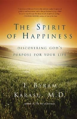 The Spirit of Happiness(English, Paperback, Karasu T. Byram)